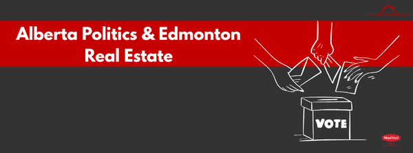 alberta politics and edmonton real estate